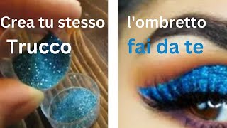 Crea tu stesso l'ombretto Trucco fai da te Trucco fatto in casa Trucco da festival con glitter I