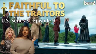 Faithful to The Traitors Podcast US - Series 3 Ep 9