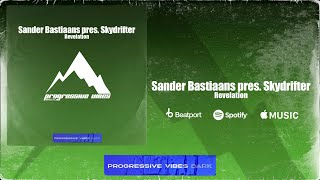 Sander Bastiaans pres. Skydrifter - Revelation [Progressive Vibes Dark - PVM987D]