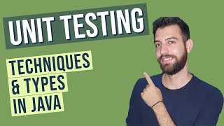 Unit Testing Types and Techniques in Java