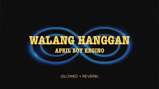 April Boy Regino - Walang Hanggan (Slowed + Reverb)