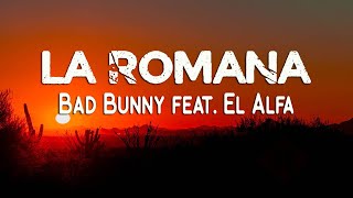 Bad Bunny feat. El Alfa - La Romana (Letra/Lyrics)