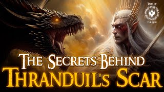 The Secrets Behind Thranduil's Scar | LOTR LORE