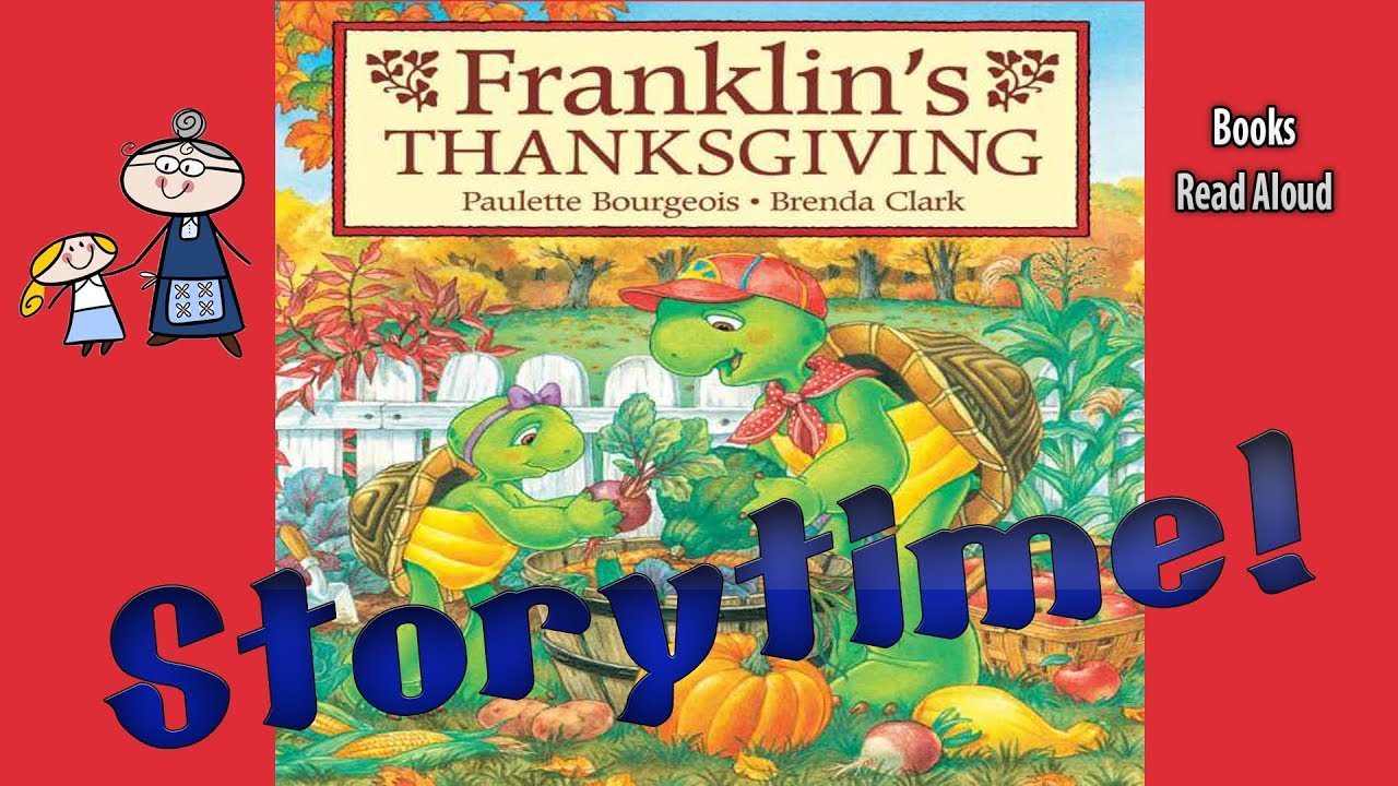 Thanksgiving Stories ~ FRANKLIN'S THANKSGIVING Read Aloud ~ Bedtime ...