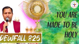 Dewfall 825 - You are made to be holy