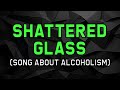 Lyric Video: Shattered Glass (Gigi Bui) - Song about Alcoholism, Alcoholic, Alcohol Addiction