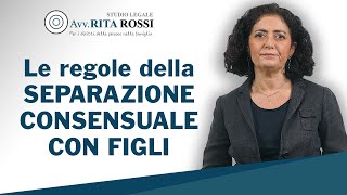 Le regole della separazione consensuale con figli