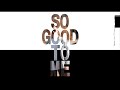 Brian Connelly - So Good To Me (Official Lyric Video)