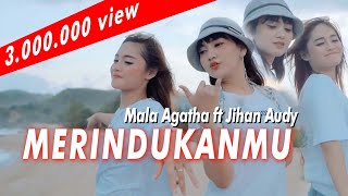 Merindukanmu - Mala Agatha Ft Jihan Audy | Duo Manja (Official Music Video)