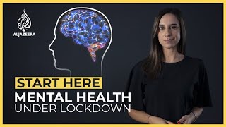 How does the lockdown affect our mental health? | Start Here
