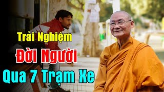 Rất Hay! TRẢI NGHIỆM Đời Người Qua 7 Trạm Xe | HT Viên Minh Giảng