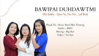 Sawte | Nu Nu | Lal Biak -Bawipai' Duhdawtmi- Official Music Video | Pathian Hla Thar 2023