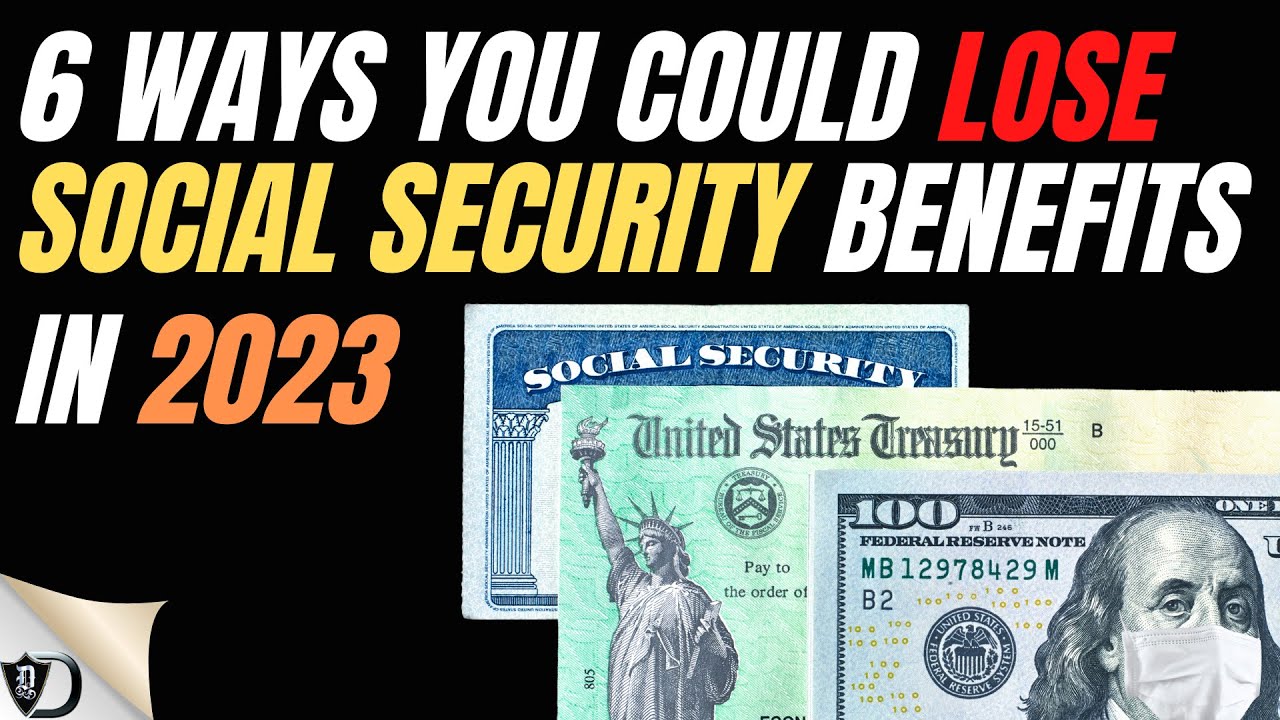 6 WAYS YOU COULD LOSE SOCIAL SECURITY BENEFITS IN 2023 - Inflation ...