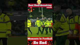 "Heartbreaking Moments in Football: A YouTube Short Compilation"😢😭 #football #shorts #viral #new