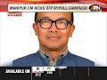 manipur cm kicks off bypoll campaign