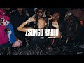 ZENGXRL hosted by LE H & TOYA K| ZSONGO RADIO #22