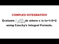 @btechmathshub7050Complex Integration -Problem based on cauchy's Integral Formula