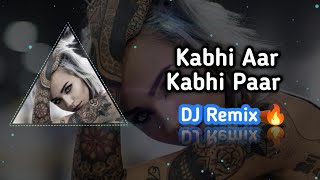 Kabhi Aar Kabhi Paar Dj Remix|| High Quality Bass ||Old Remix