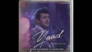 yaad | Sonu Nigam  new song