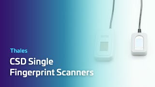 Introducing Thales CSD Single Fingerprint Scanners