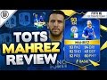 TOTS (93) MAHREZ PLAYER REVIEW! - FIFA 16 Ultimate Team