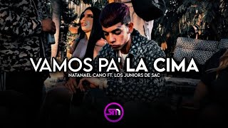 Vamos Pa' La Cima - Natanael Cano Ft. Los Juniors de Sac