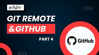 Git Remote, GitHub Setup & Push/Pull Explained in Tamil | Part 4