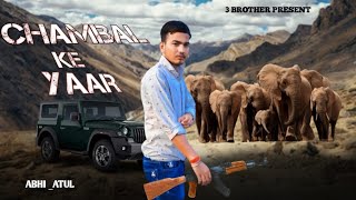 CHAMBAL KE YAAR(official music video / by 3brothers