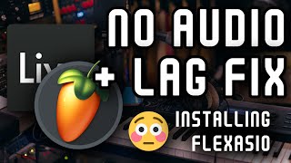 Fix No Sound and Lag Ableton FL Studio (FlexASIO Tutorial)