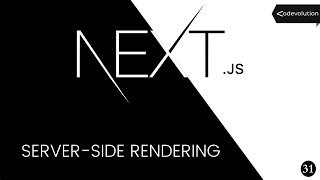 Next.js Tutorial - 31 - Server-side Rendering