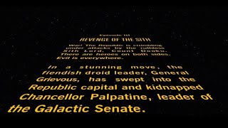 Star Wars Episode III - Revenge of the Sith - Opening Crawl - 4K ULTRA HD.