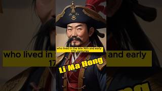 Li Ma Hong: The Chinese Pirate who tried to Invade Luzon.
