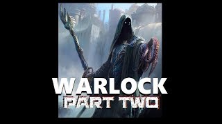 Dungeons and Dragons Lore: Warlock (Part Two)