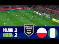 POLAND vs NIGERIA 2-2 | 2026 International Friendly | Match Highlights