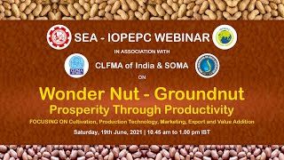 SEA Webinar -  Wonder Nut – Groundnut: Prosperity Through Productivity (Sat, 19-Jun-2021 @ 10 45am)