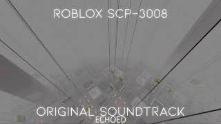 Roblox SCP-3008 OST - Thursday Theme - Echoed