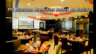 Breakfast Buffet At Nadia’s in PC Bhurban |Dr.Shahzad Ahmad