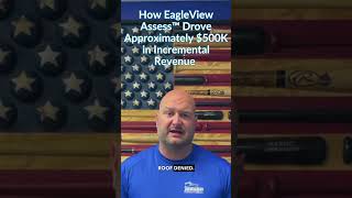 Watch as Brett Tesson talks about how EagleView Assess™ drove $500K in incremental revenue.