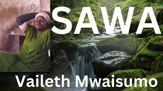 Vaileth Mwaisumo - Sawa(Official Music audio)