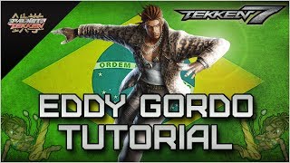 [TEKKEN 7] - EDDY GORDO 튜토리얼(콤보 포함)