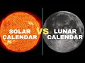 Solar Calendar versus Lunar Calendar explained