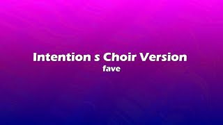 Intention's Choir Version - (Lyrics)