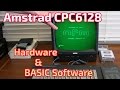 Amstrad CPC 6128 - Hardware & BASIC Software