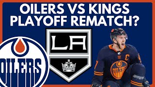 Oilers Won't Win Pacific Division | Edmonton Oilers vs Los Angeles Kings 1st Round Rematch Likely