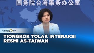 Tiongkok Tegas Tolak Interaksi Resmi AS-Taiwan, Peringatkan Risiko Separatis