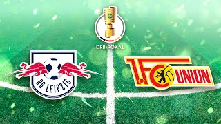 RB Leipzig - FC Union Berlin 🏆 DFB-Pokal (Halbfinale)