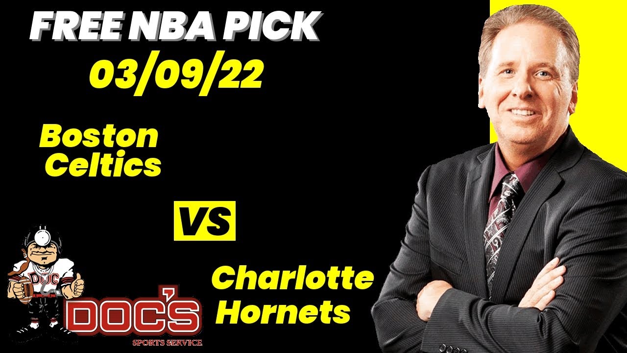 NBA Picks - Celtics Vs Hornets Prediction, 3/9/2022 Best Bets, Odds ...