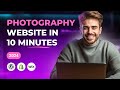 How to Build a Photography Website in only 10 Minutes | 2024 Beginner Tutorial