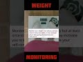 WEIGHT MONITORING