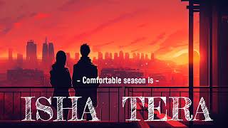 Isha Tera (slowed +song) #youtube #chill #song #lofimusic